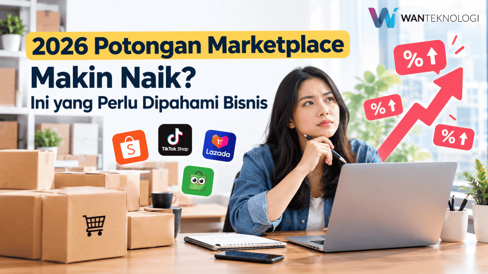 2026 Potongan Marketplace Makin Naik? Ini yang Perlu Dipahami Bisnis