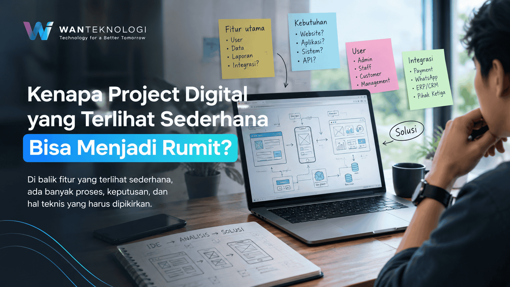 Kenapa Project Digital yang Terlihat Sederhana Bisa Menjadi Rumit?