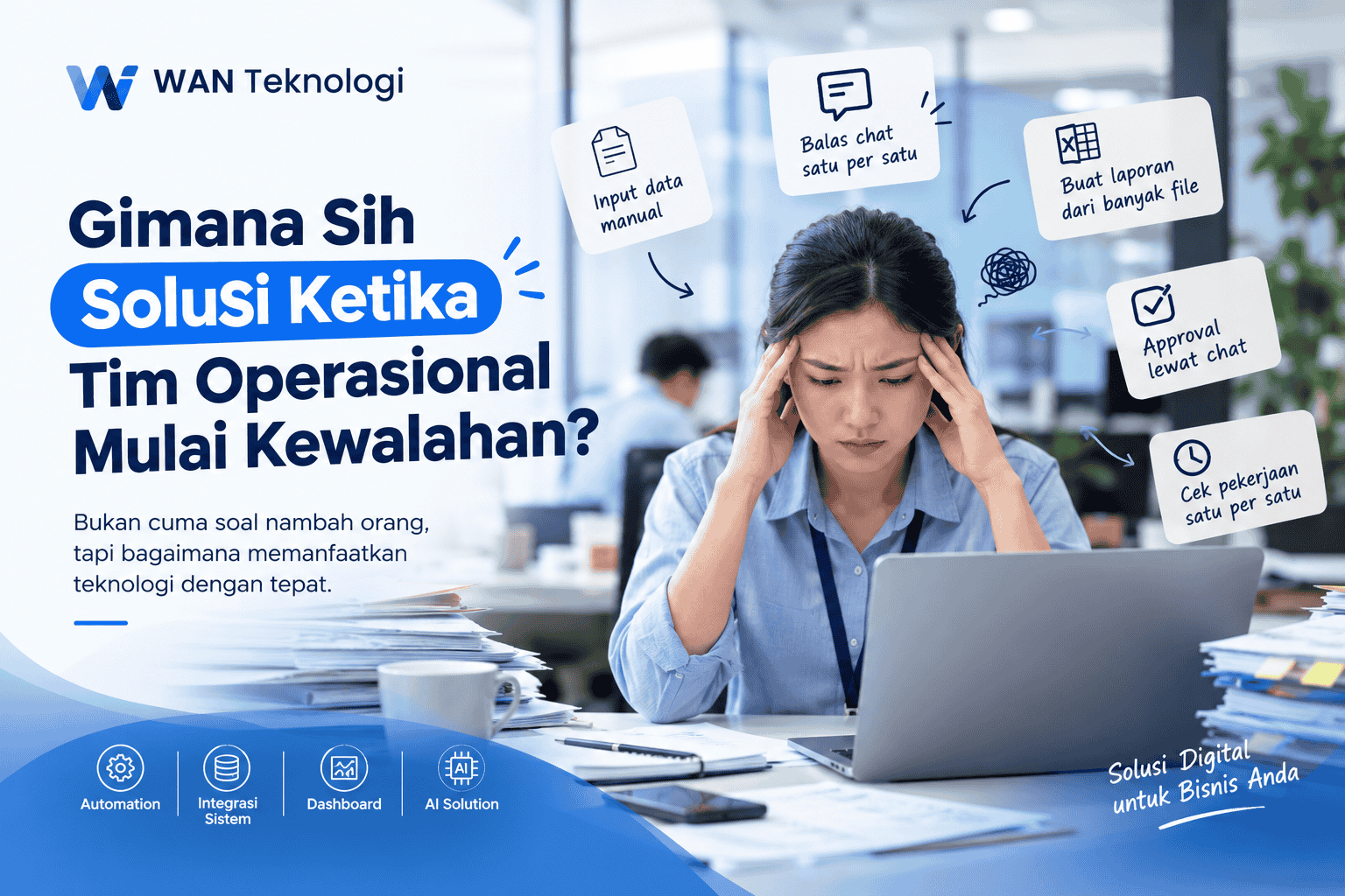 Gimana Sih Solusi Ketika Tim Operasional Mulai Kewalahan?